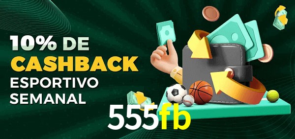 10% de bônus de cashback na 555fb